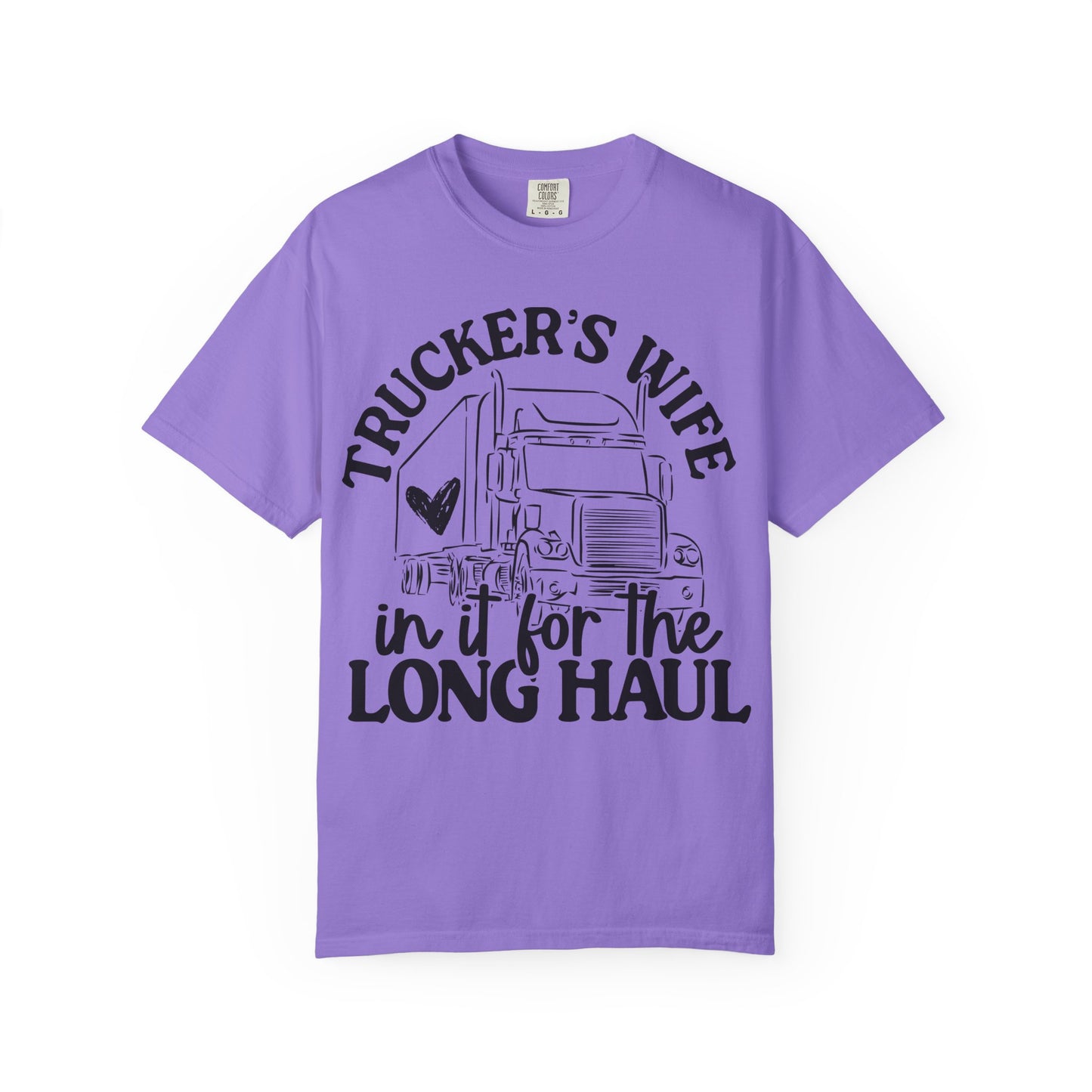 Trucker's Wife Unisex Tee - Long Haul Love, Gift for Truckers, Supportive Partner Shirt, Casual Wear, Driving Enthusiast Apparel