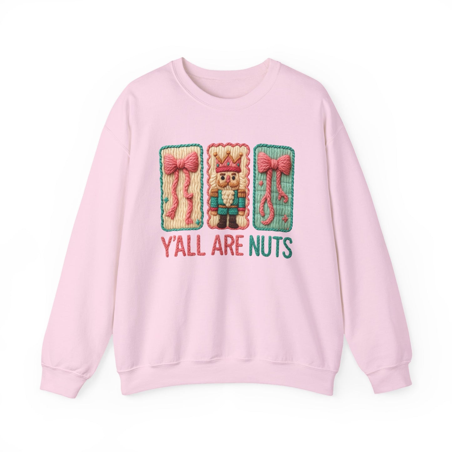 Y'all Are Nuts Faux Yarn Nutcracker Holiday Crewneck Christmas Sweatshirt