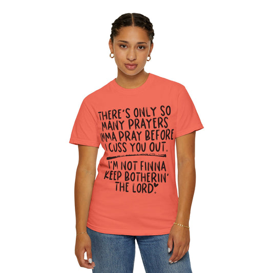 Not Botherin' The Lord Snarky T-Shirt, Relaxed Fit Shirt, Casual Wear, Gift for Friends, Comfy Everyday Tee