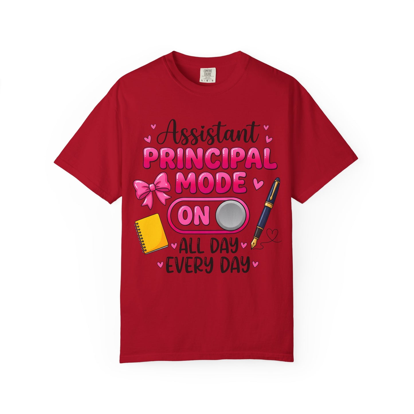 Assistant Principal Mode On T-Shirt — All Day Every Day