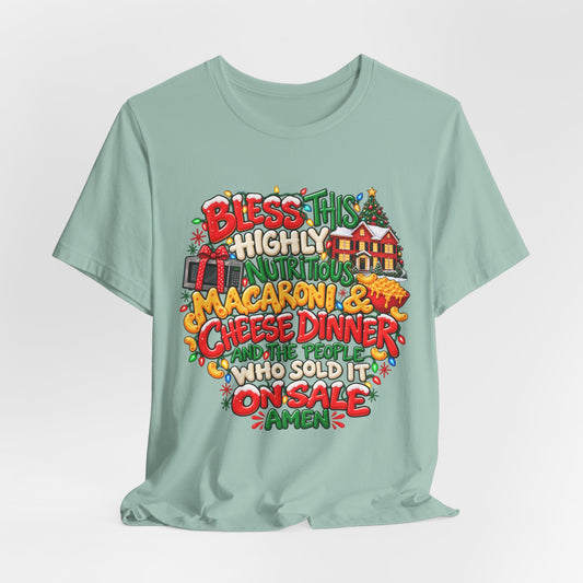 Bless This Highly Nutritious Macaroni & Cheese Dinner - Graphic Holiday Tee