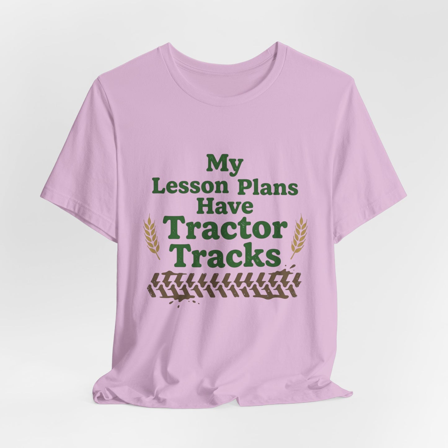 My Lesson Plans Have Tractor Tracks Ag Teacher Graphic Tee