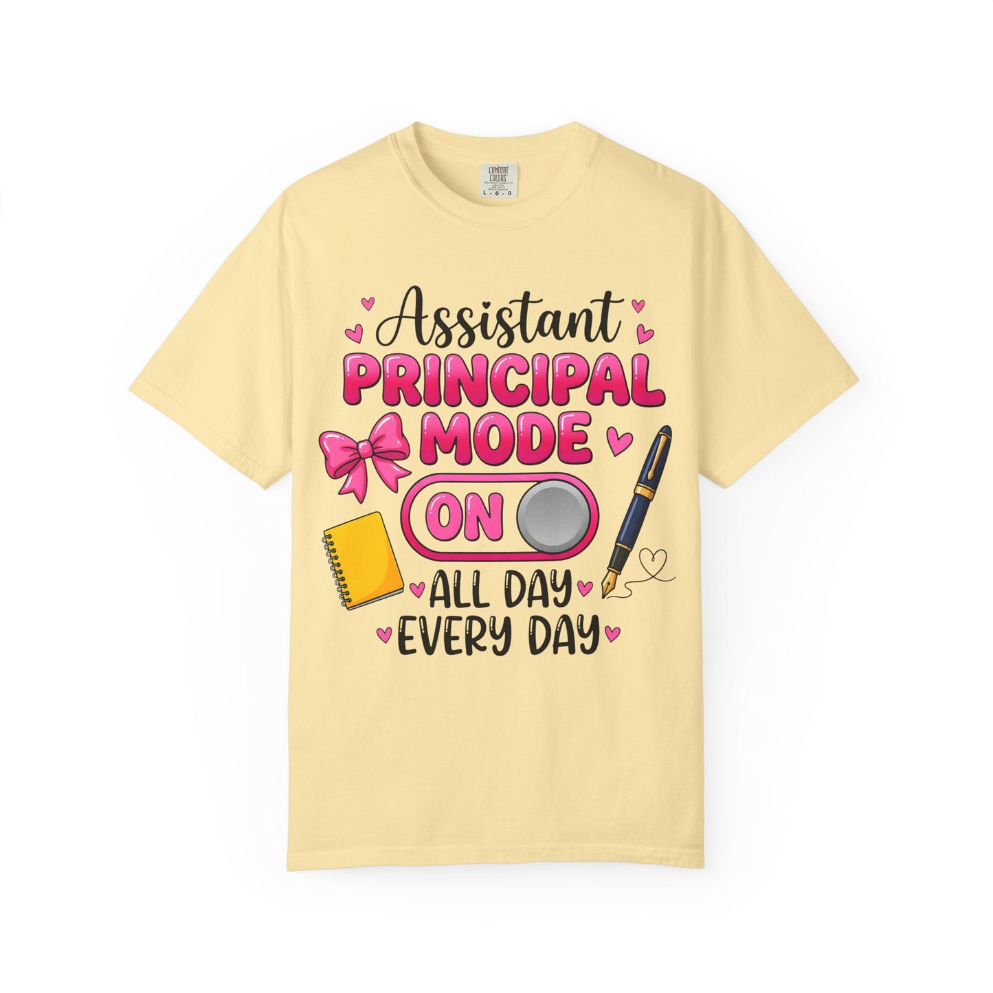 Assistant Principal Mode On T-Shirt — All Day Every Day