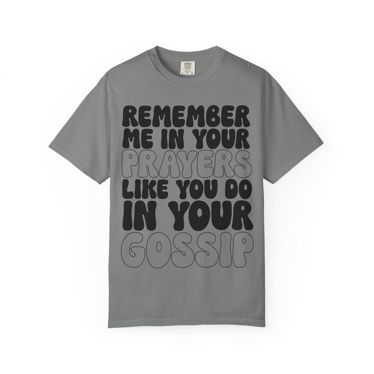 Remember Me Snarky Comfort Fit T-Shirt