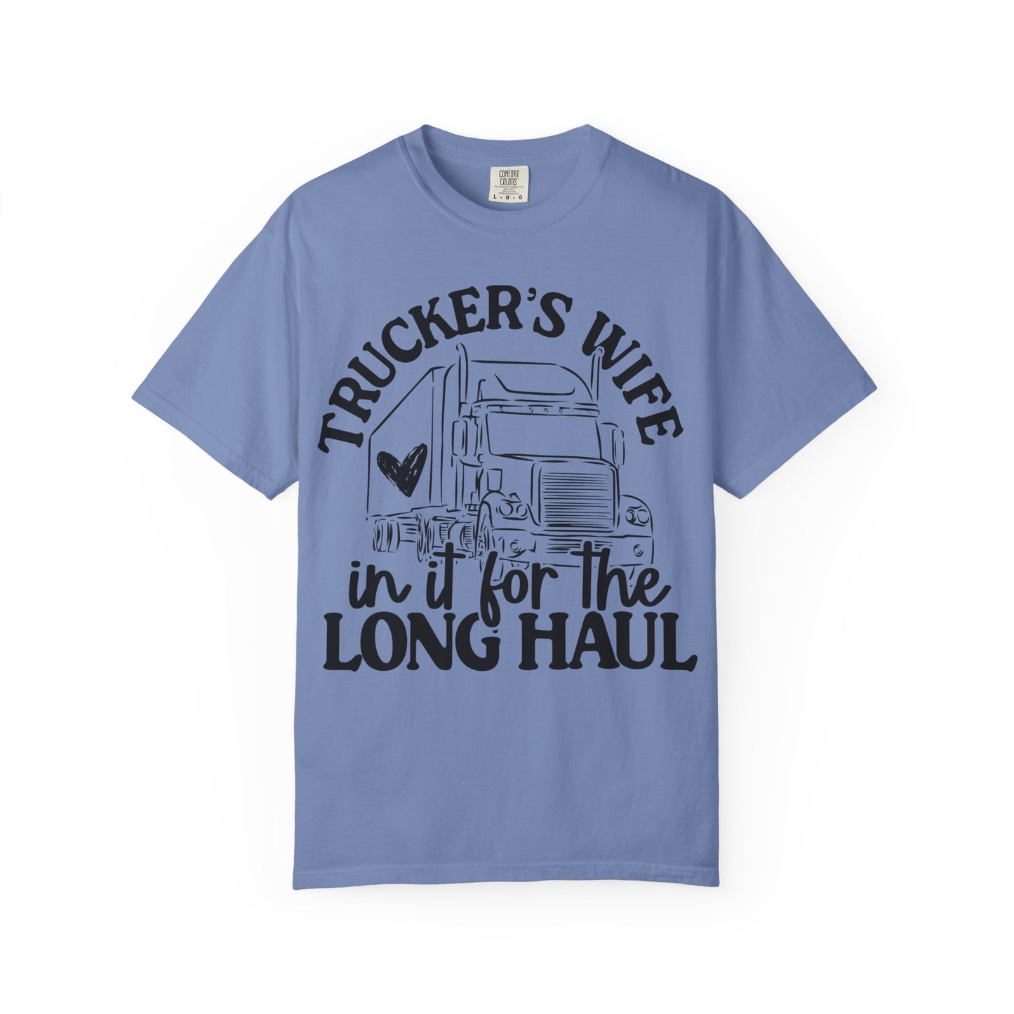 Trucker's Wife Unisex Tee - Long Haul Love, Gift for Truckers, Supportive Partner Shirt, Casual Wear, Driving Enthusiast Apparel