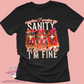 Question My Sanity Tee