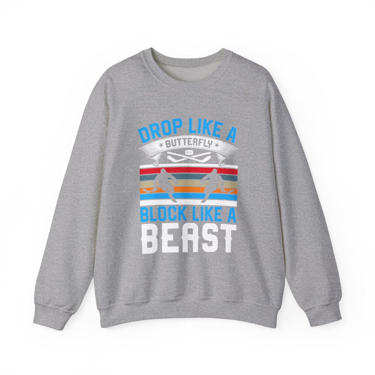 Drop Like a Butterfly, Block Like a Beast Hockey Crewneck Sweatshirt