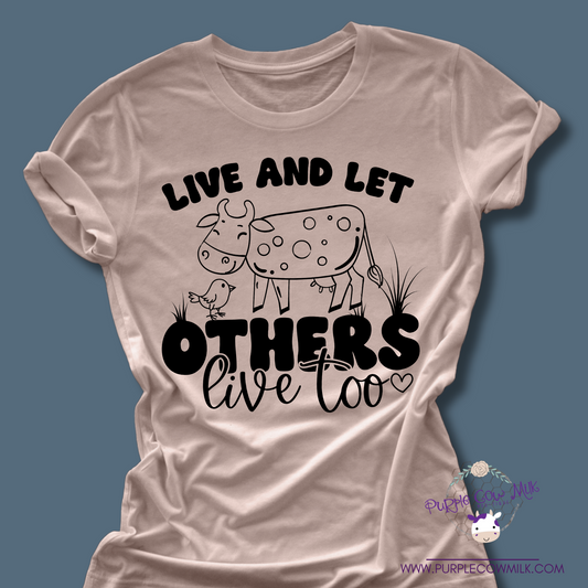 Live and Let Others Live Too Tee