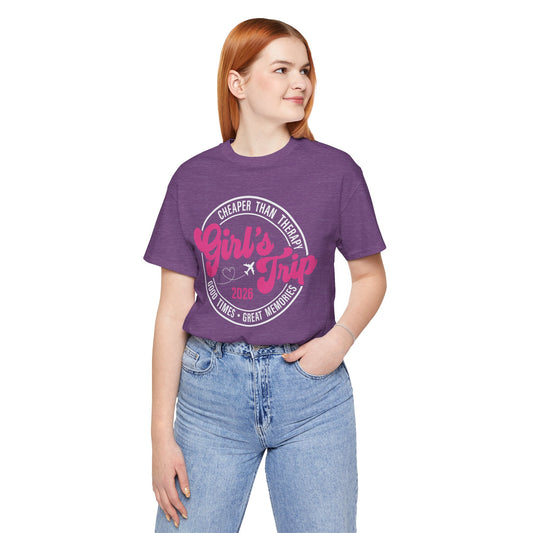 Girl's Trip T‑Shirt — Cheaper Than Therapy Travel Tee (Good Times, Great Memories)