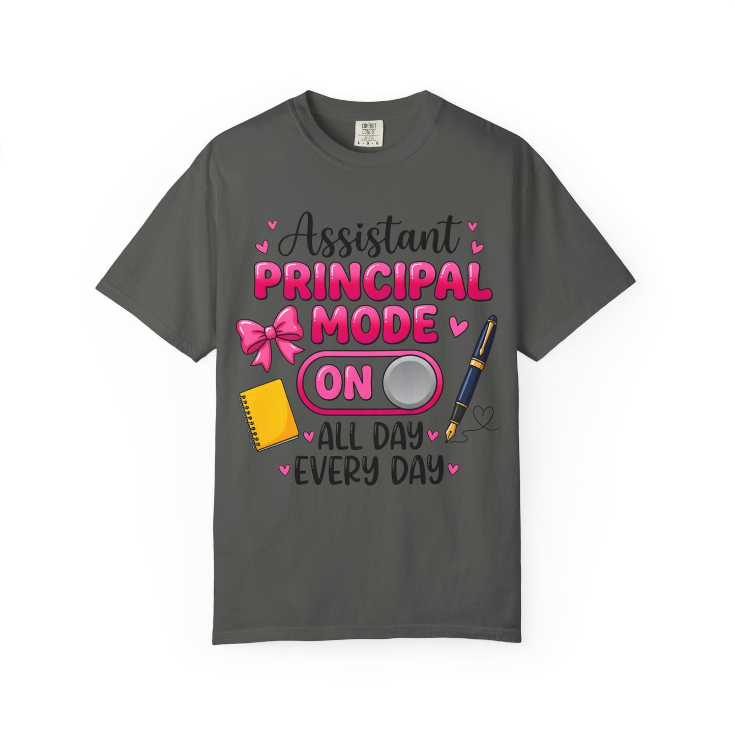 Assistant Principal Mode On T-Shirt — All Day Every Day