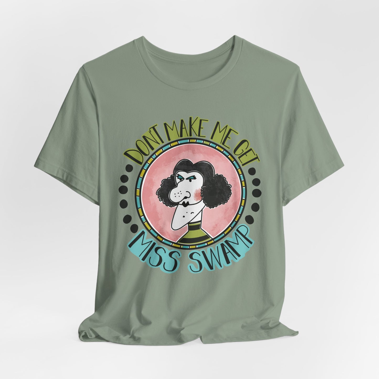 Don't Make Me Get Miss Swamp Retro Tee