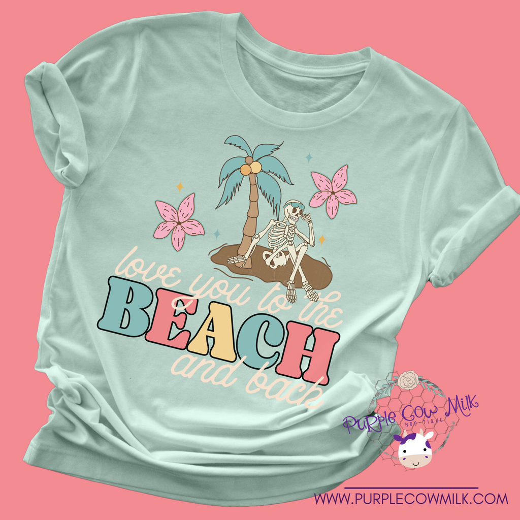 Love You to the Beach and Back Tee