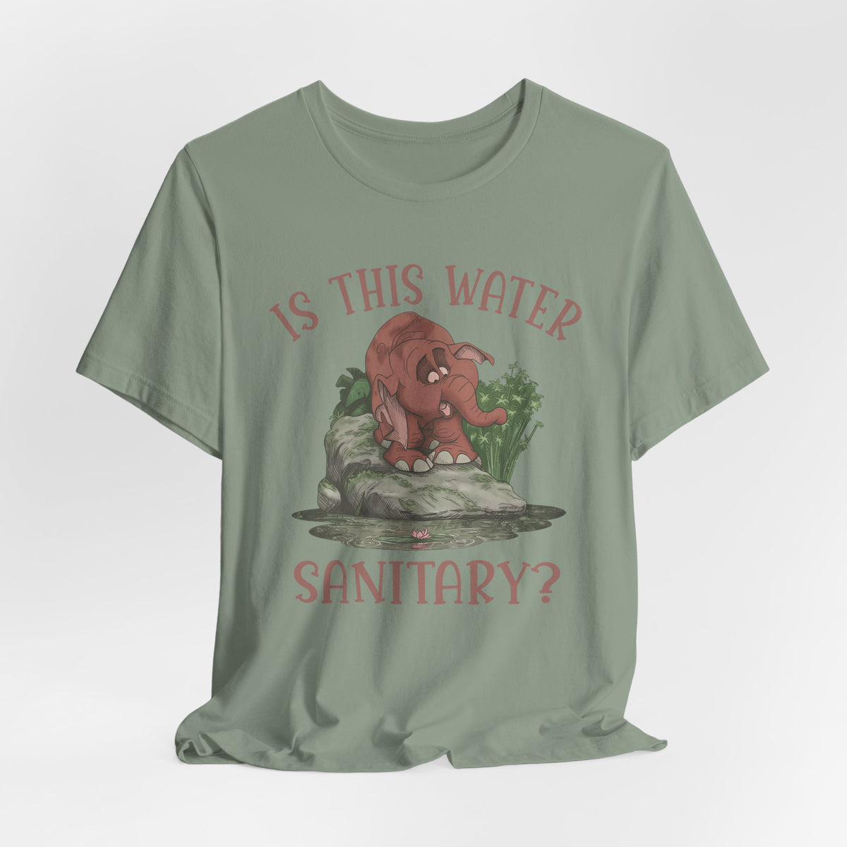 Cute Elephant Character Tee - Is This Water Sanitary?