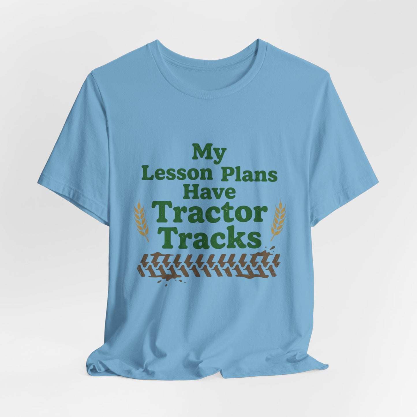 My Lesson Plans Have Tractor Tracks Ag Teacher Graphic Tee