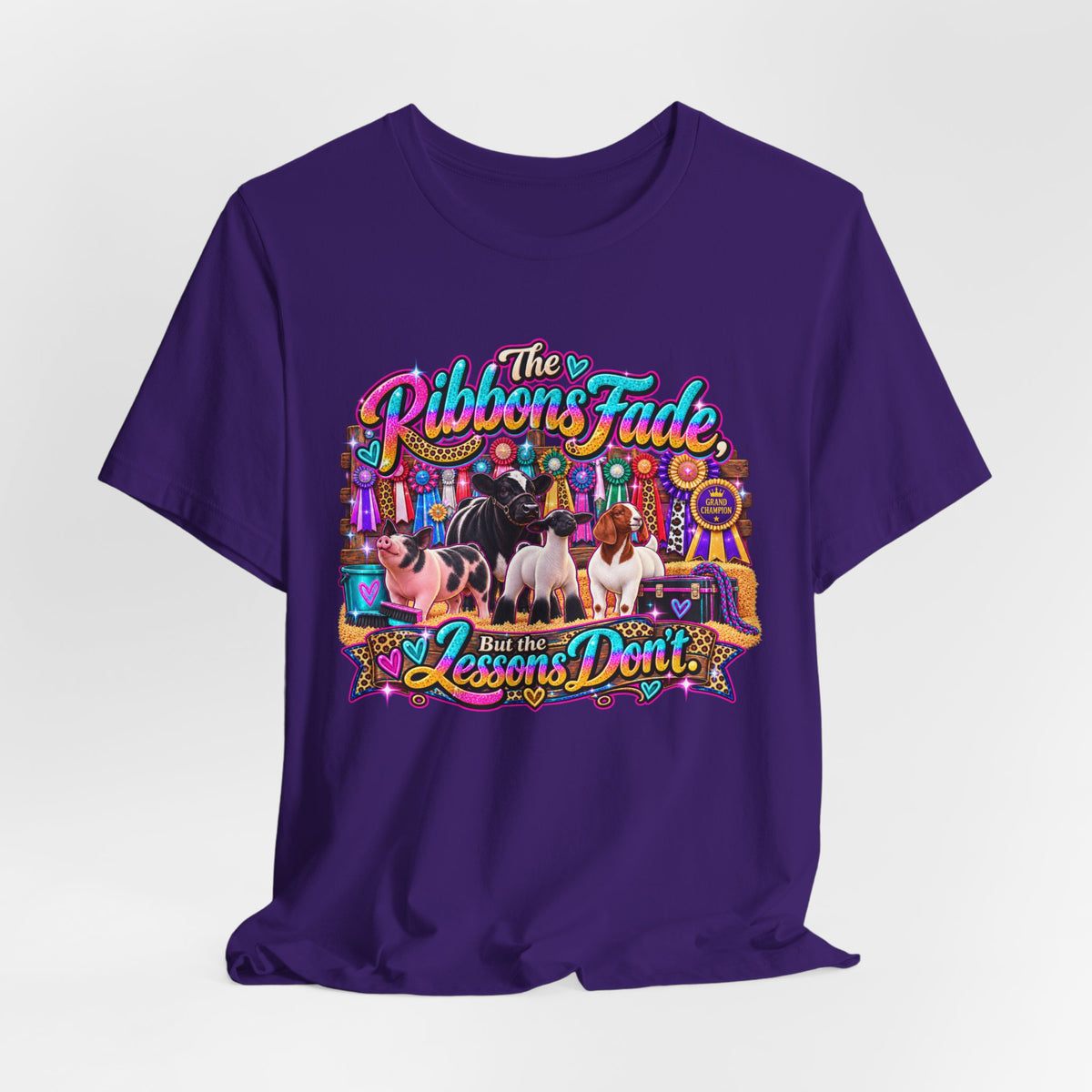 Ribbons Fade, Lessons Don't - Livestock Show Graphic Tee