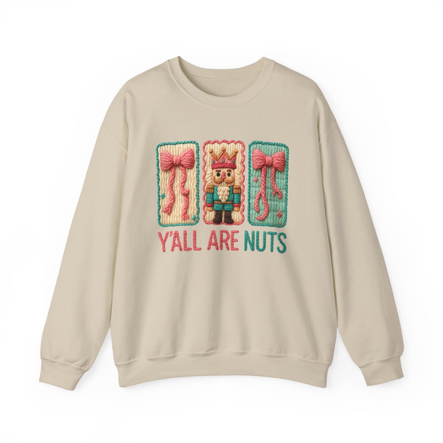 Y'all Are Nuts Faux Yarn Nutcracker Holiday Crewneck Christmas Sweatshirt