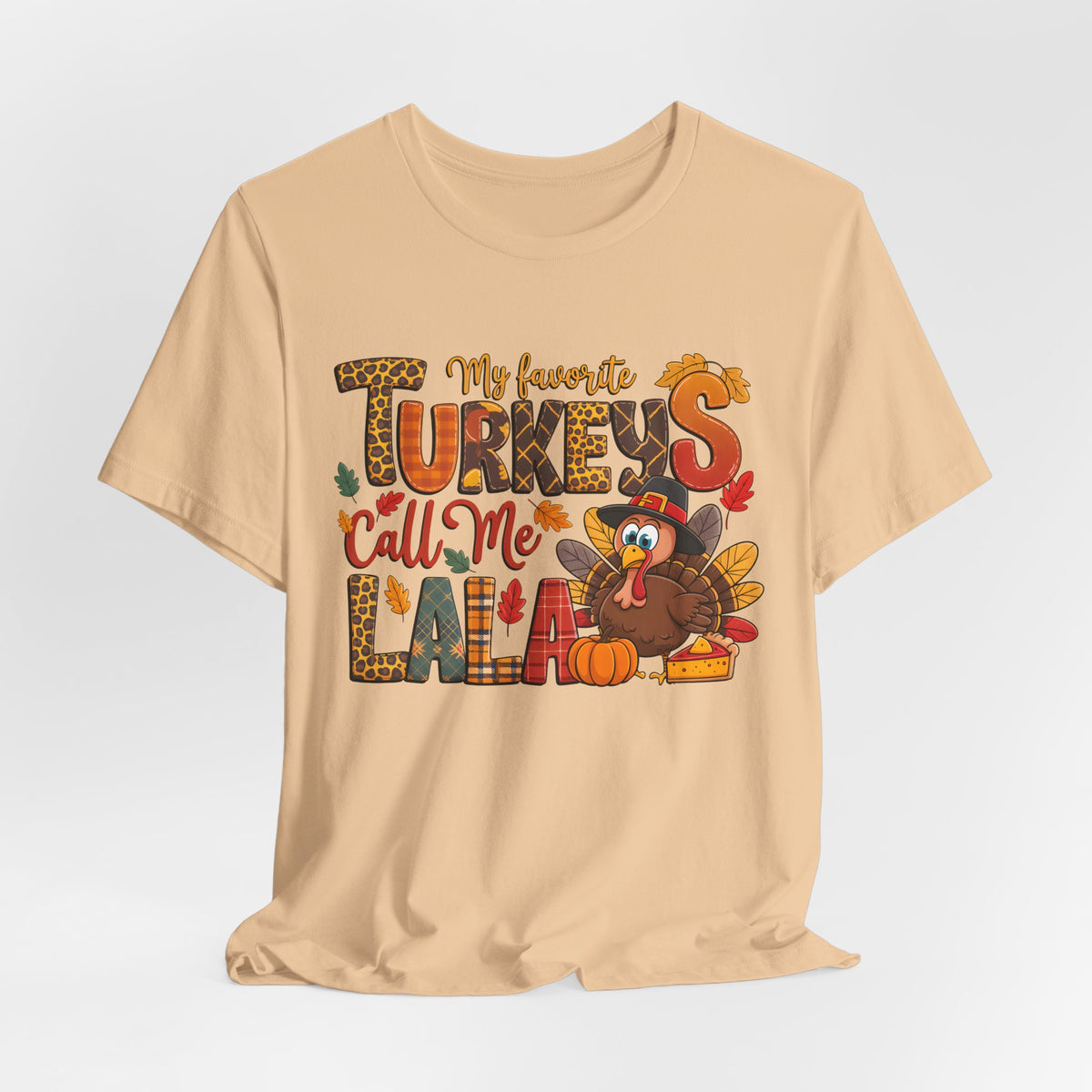 My Favorite Turkeys Call Me LaLa - Thanksgiving Graphic Tee