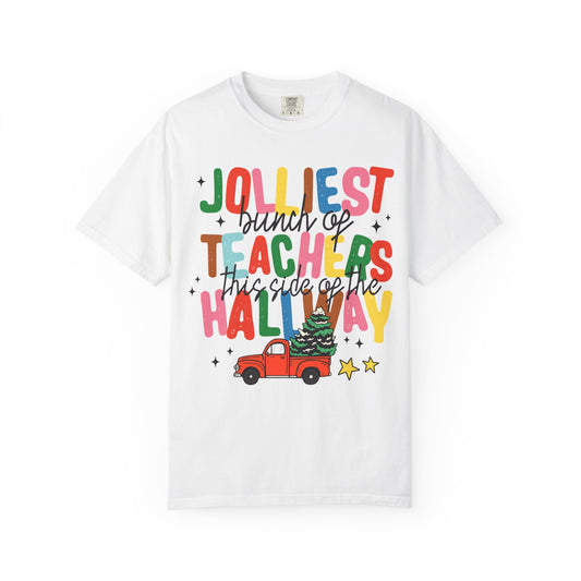 Jolliest Bunch of Teachers This Side of the Hallway T-Shirt