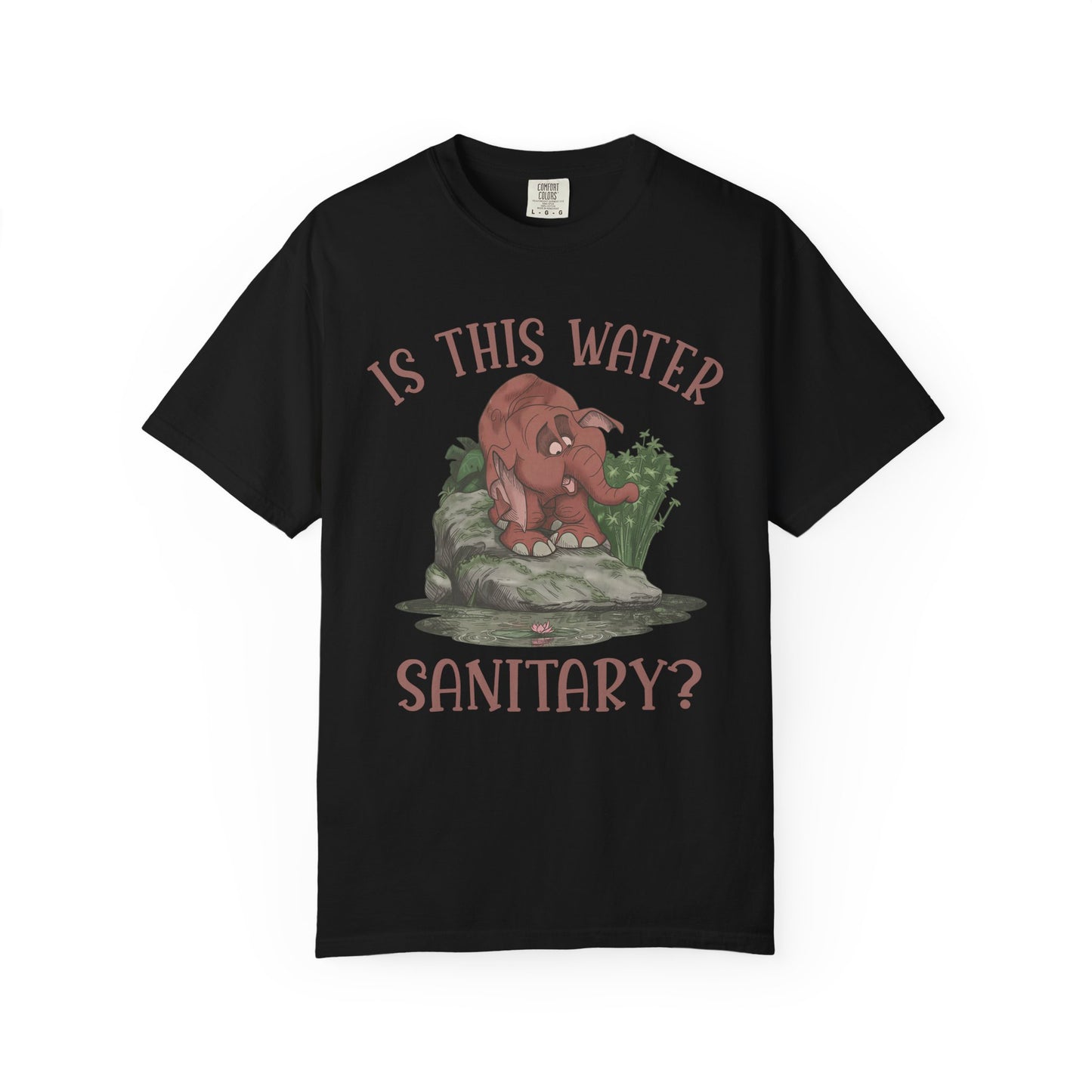 Cute Elephant Character Tee - Is This Water Sanitary?