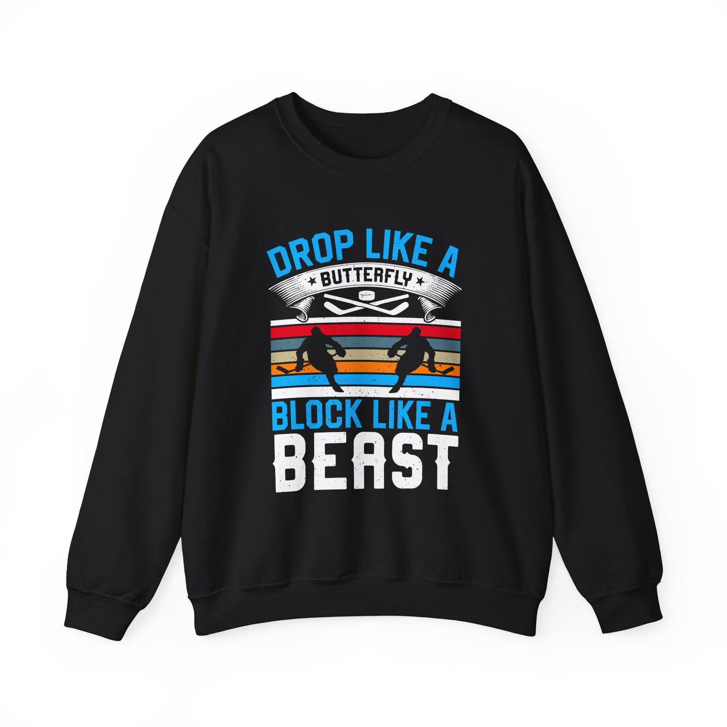Drop Like a Butterfly, Block Like a Beast Hockey Crewneck Sweatshirt