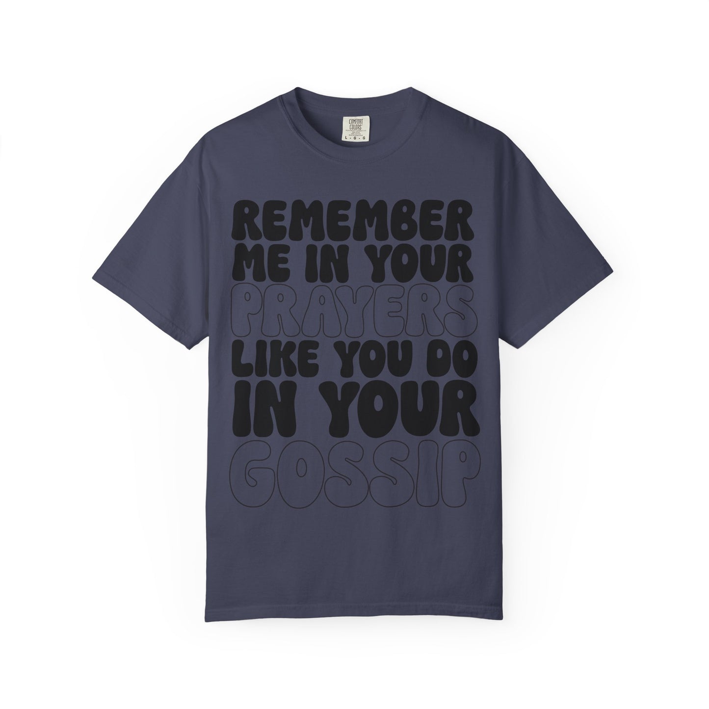 Remember Me Snarky Comfort Fit T-Shirt