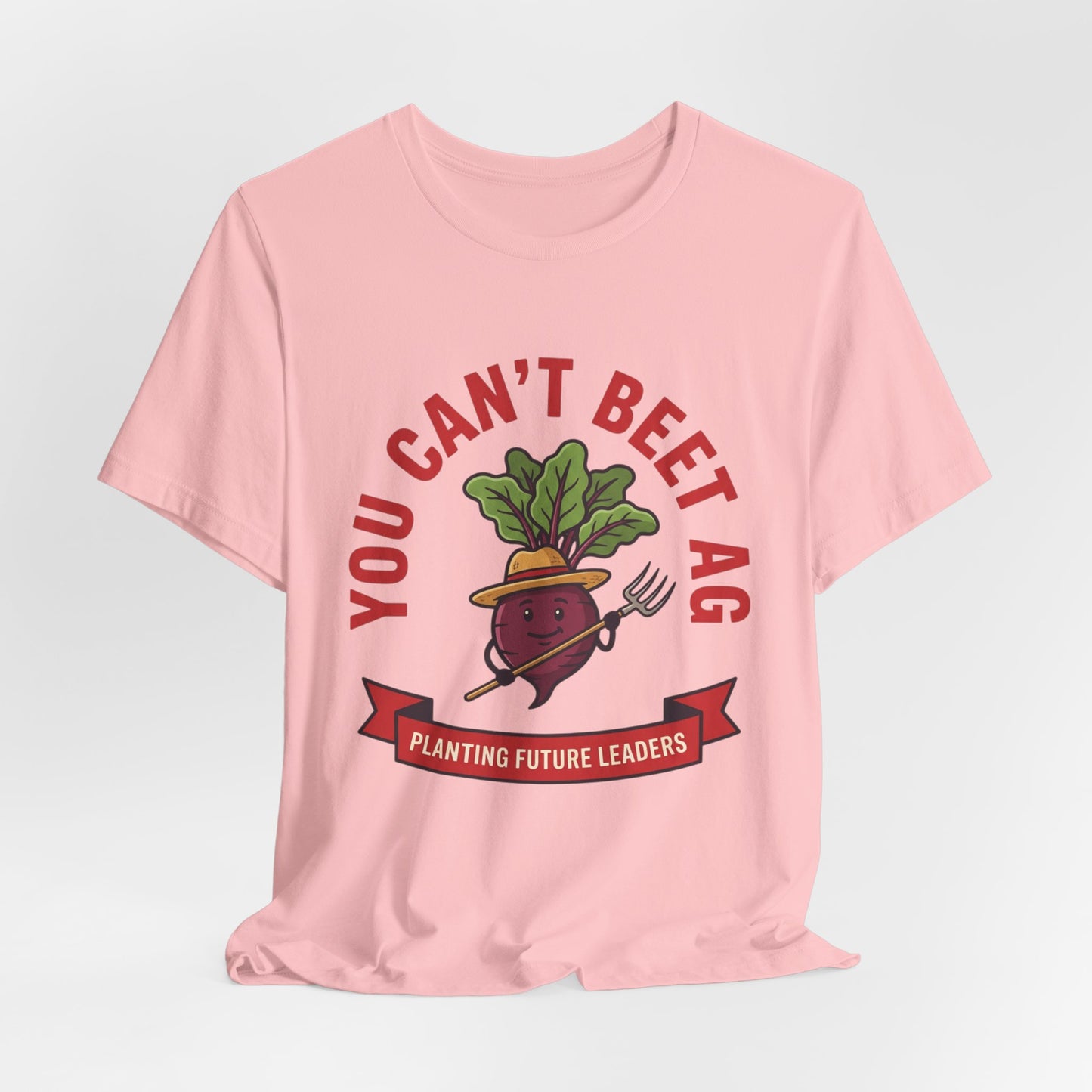 You Can’t Beet Ag Tee — Planting Future Leaders Ag Teacher T-Shirt