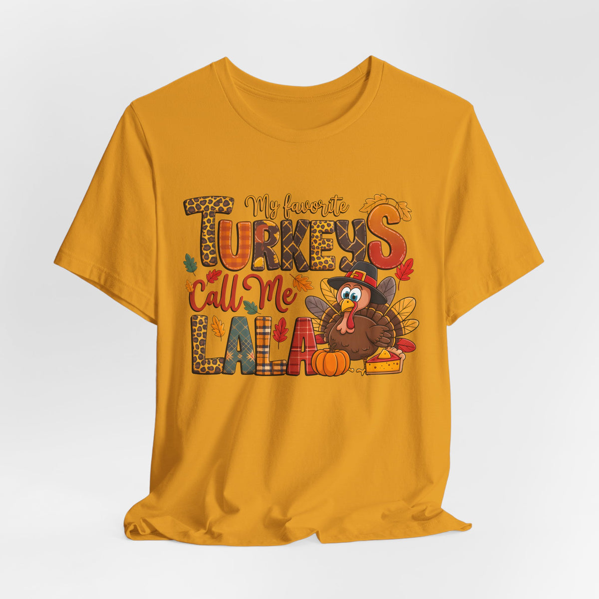 My Favorite Turkeys Call Me LaLa - Thanksgiving Graphic Tee