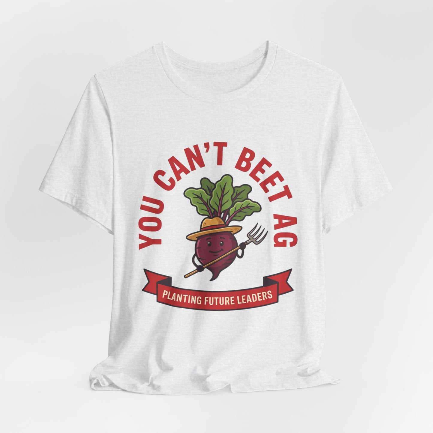 You Can’t Beet Ag Tee — Planting Future Leaders Ag Teacher T-Shirt