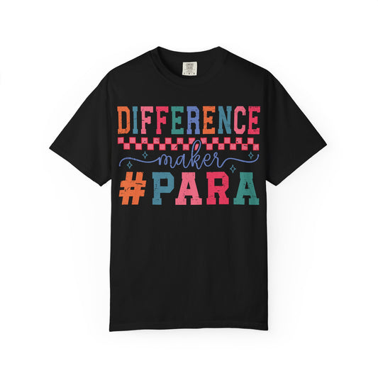 Difference Maker Para T-Shirt — Paraeducator Appreciation Tee