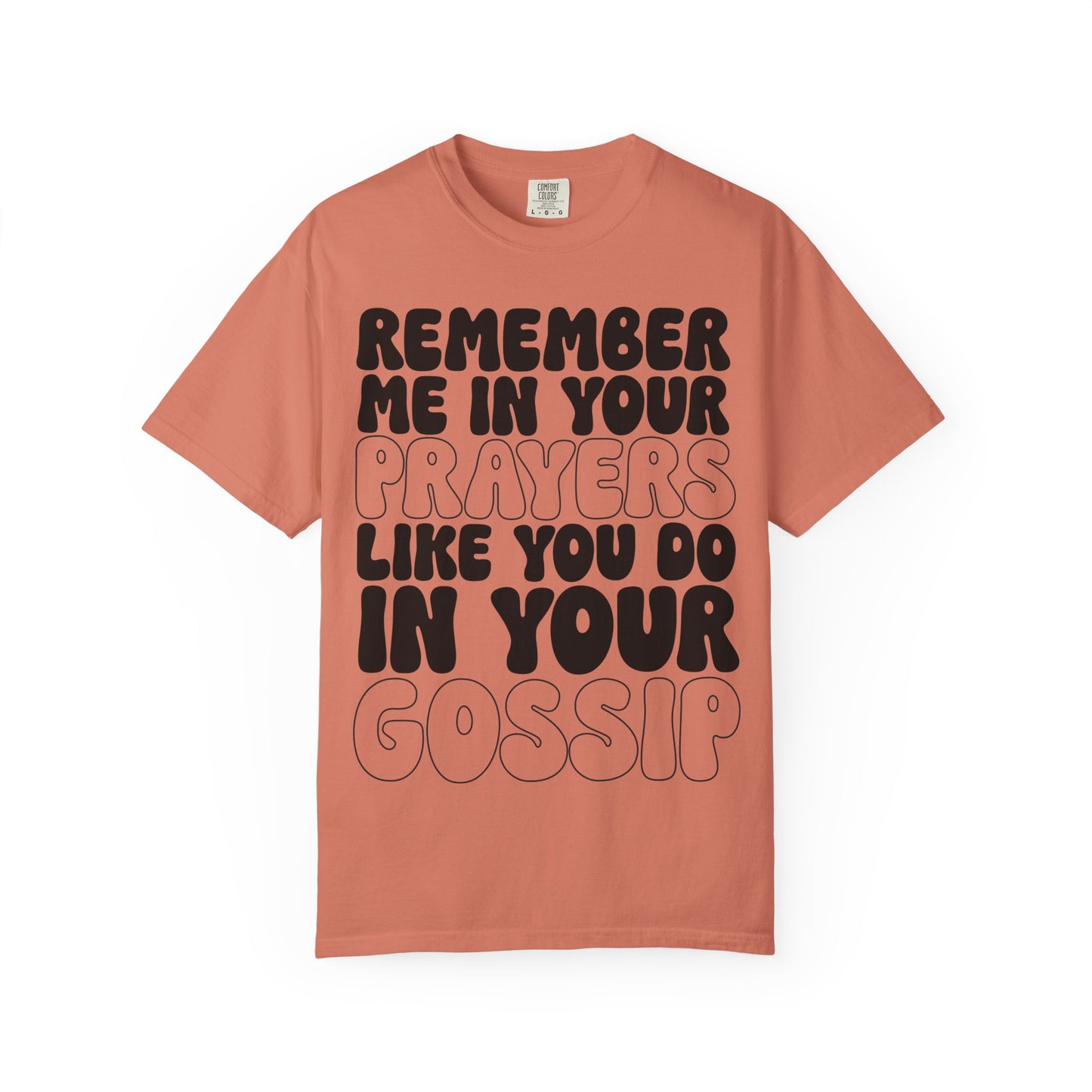 Remember Me Snarky Comfort Fit T-Shirt