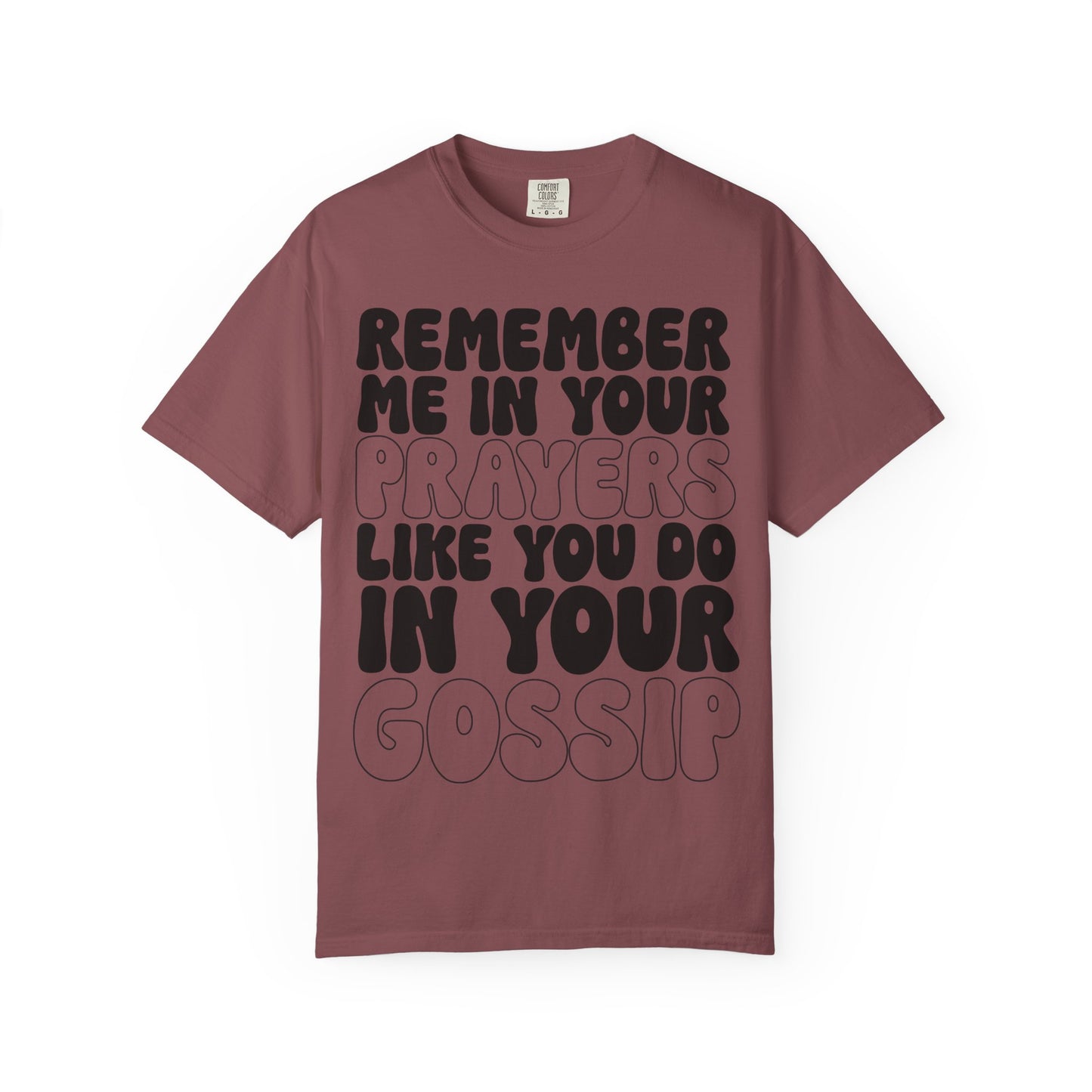 Remember Me Snarky Comfort Fit T-Shirt