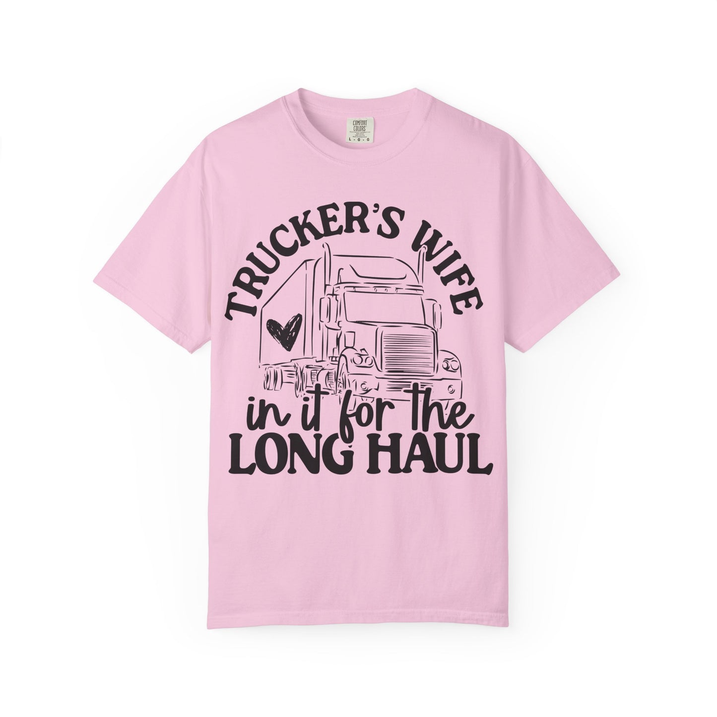 Trucker's Wife Unisex Tee - Long Haul Love, Gift for Truckers, Supportive Partner Shirt, Casual Wear, Driving Enthusiast Apparel