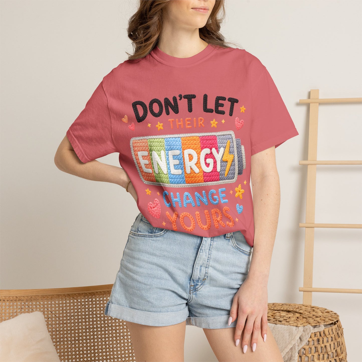 Don’t Let Their Energy Change Yours T‑Shirt — Positive Vibes Graphic Tee