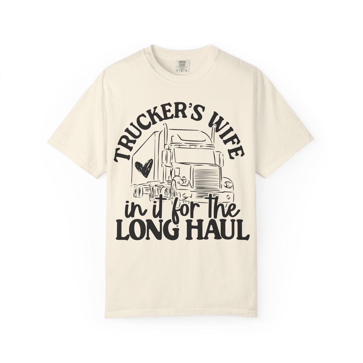 Trucker's Wife Unisex Tee - Long Haul Love, Gift for Truckers, Supportive Partner Shirt, Casual Wear, Driving Enthusiast Apparel