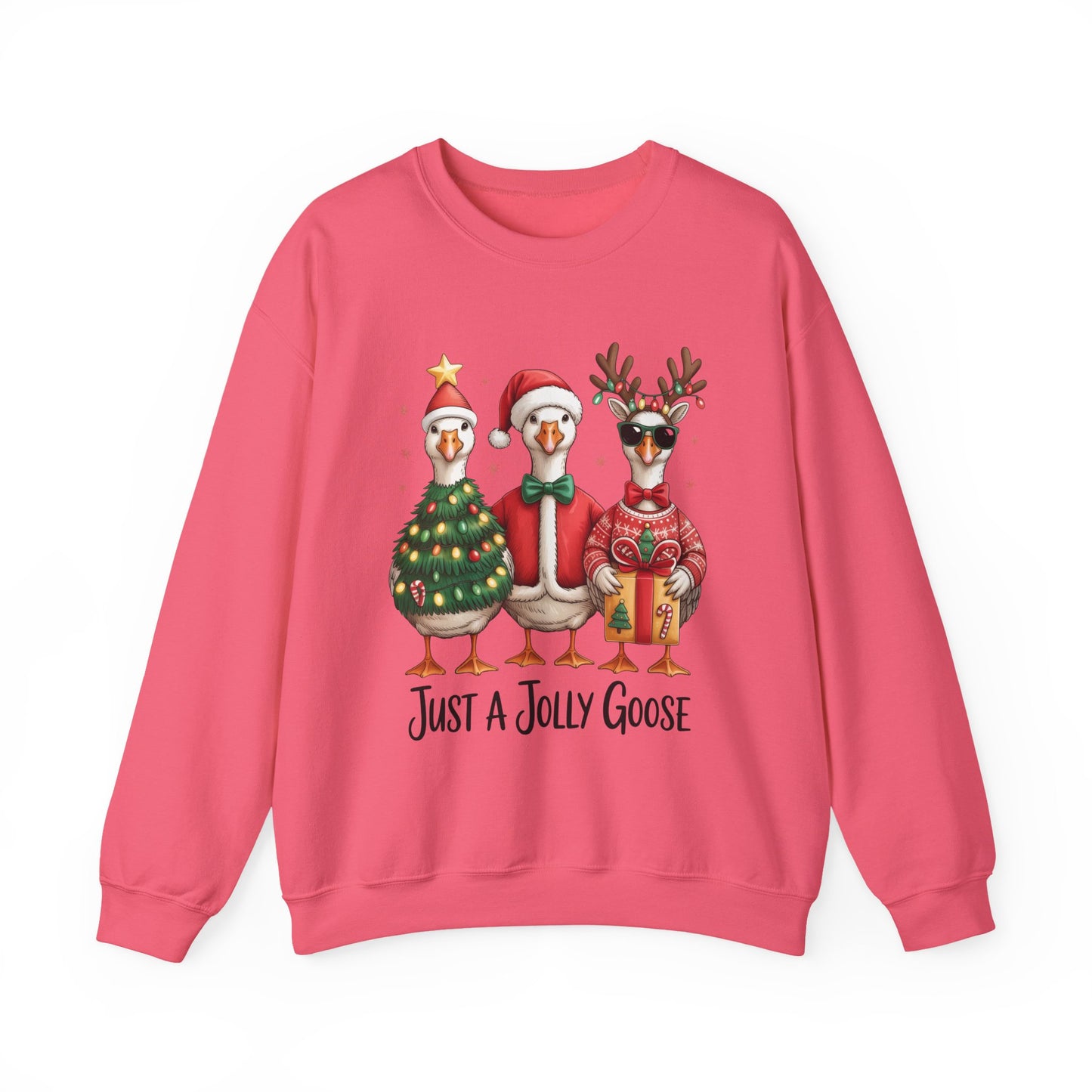 Just a Jolly Goose Christmas Sweatshirt Holiday Crewneck