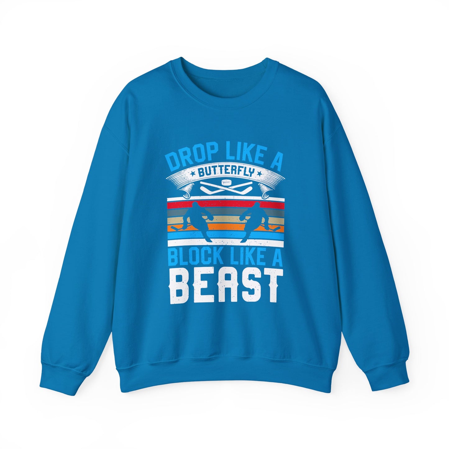 Drop Like a Butterfly, Block Like a Beast Hockey Crewneck Sweatshirt