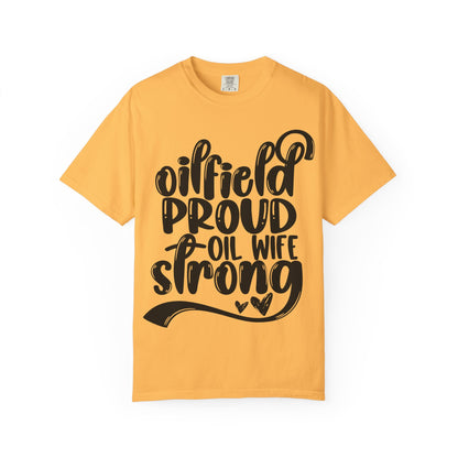 Oilfield Proud Oil Wife Unisex T-Shirt, Casual Tee for Oilfield Families, Perfect Gift for Oilfield Wives, Everyday Wear, Strong Women