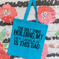 Holding My Life Together Reusable Tote Bag