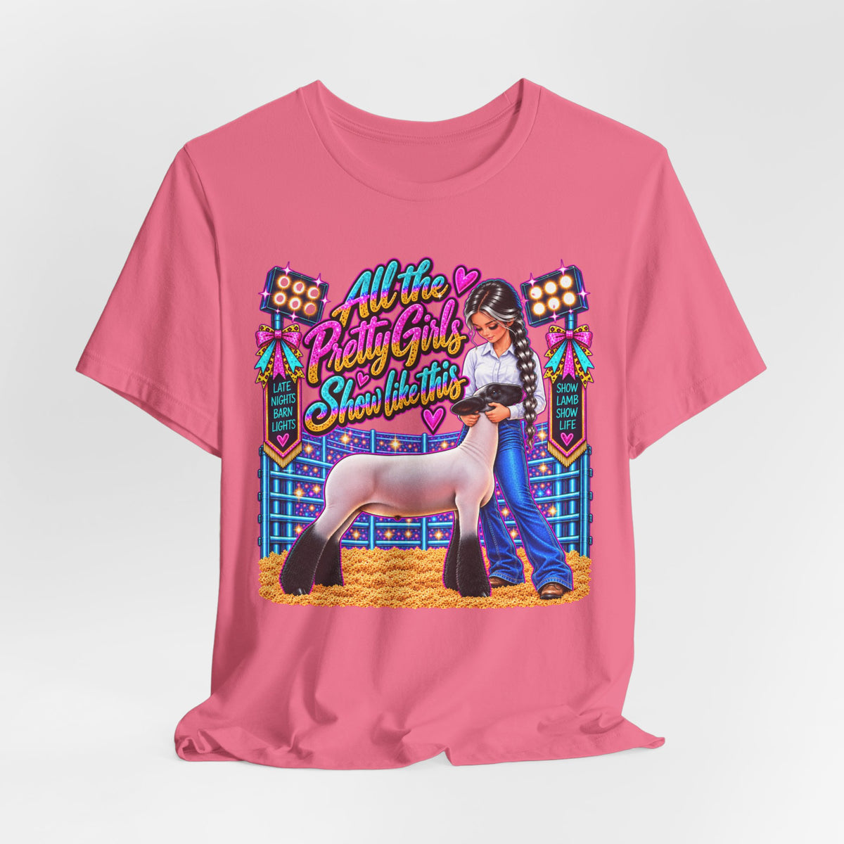 "All the Pretty Girls Show Like This" Show Lamb Graphic Tee