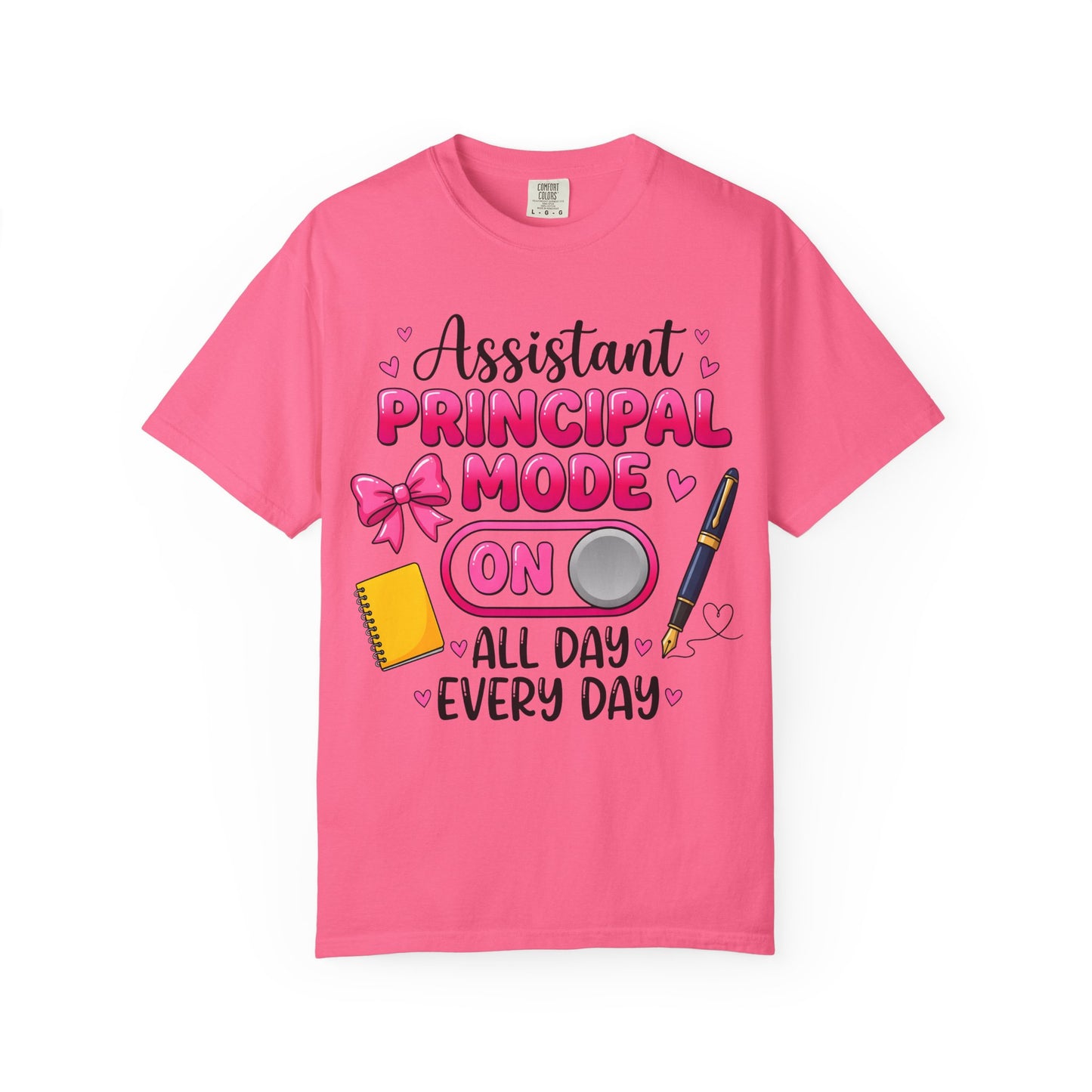 Assistant Principal Mode On T-Shirt — All Day Every Day