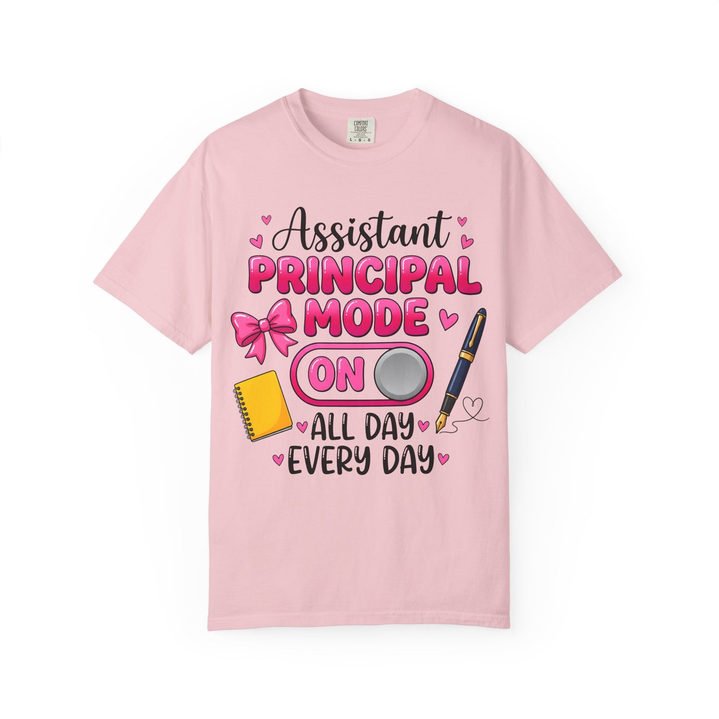 Assistant Principal Mode On T-Shirt — All Day Every Day