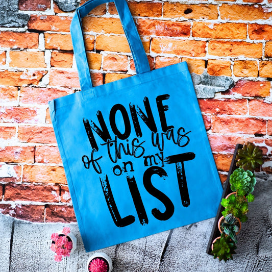 Not on My List Reusable Tote Bag