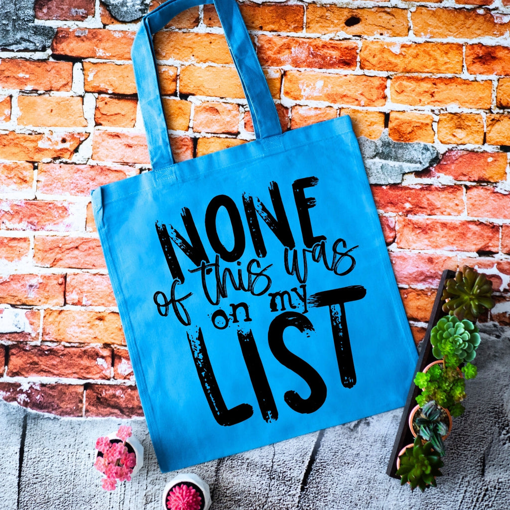 Not on My List Reusable Tote Bag