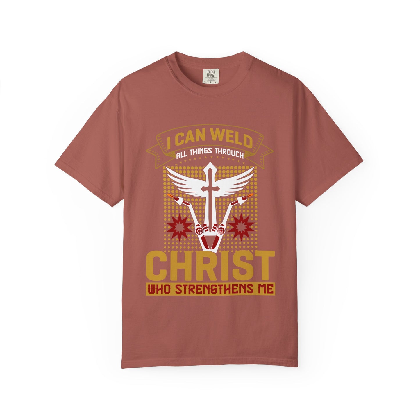 Welding Christian T-Shirt — "I Can Weld All Things Through Christ" Faith Mechanic Tee