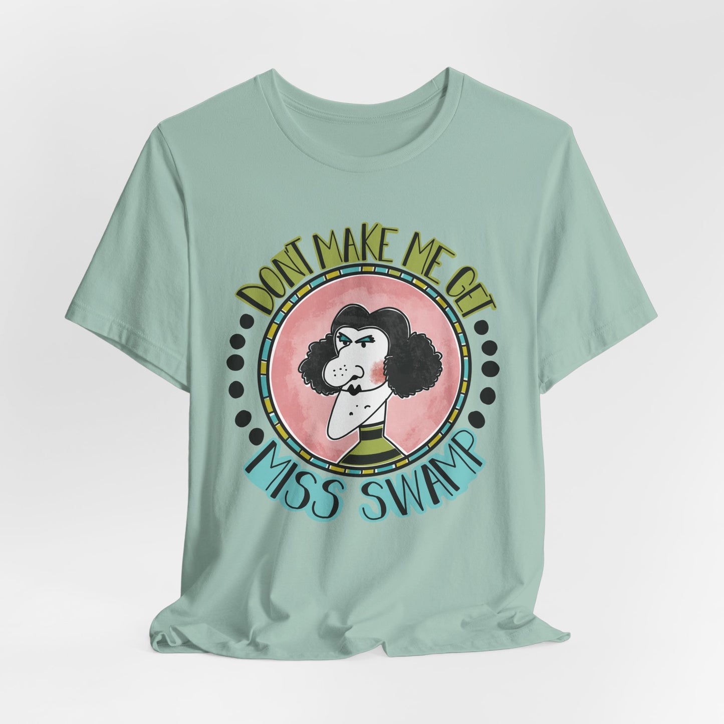 Don't Make Me Get Miss Swamp Retro Tee