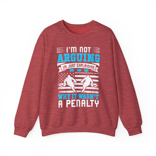 I'm Not Arguing Hockey Crewneck Sweatshirt