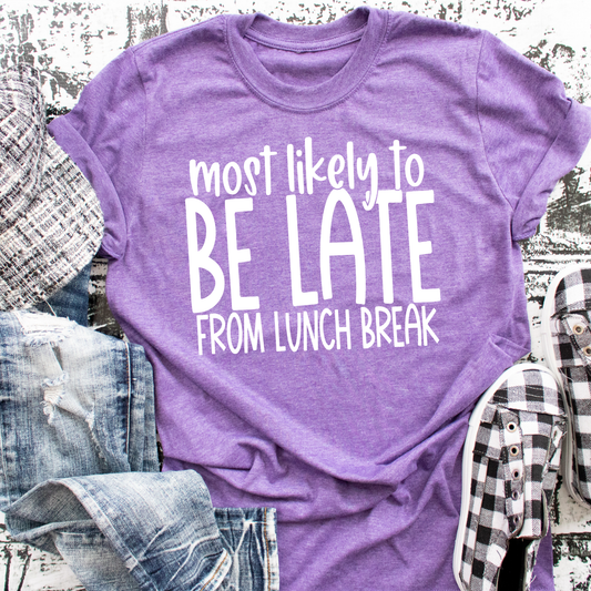 Most Likely...Late from Lunch
