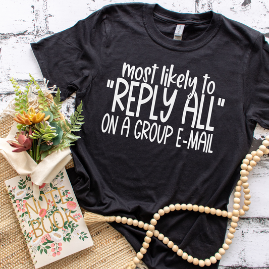 Most Likely to Hit "Reply All"