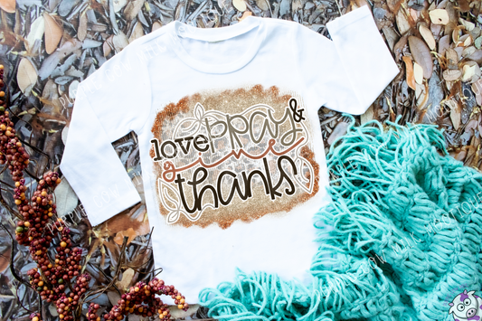 Love Pray Give Thanks