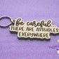 Be Careful Key Ring
